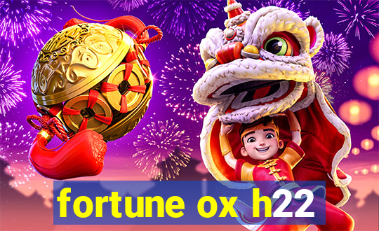 fortune ox h22